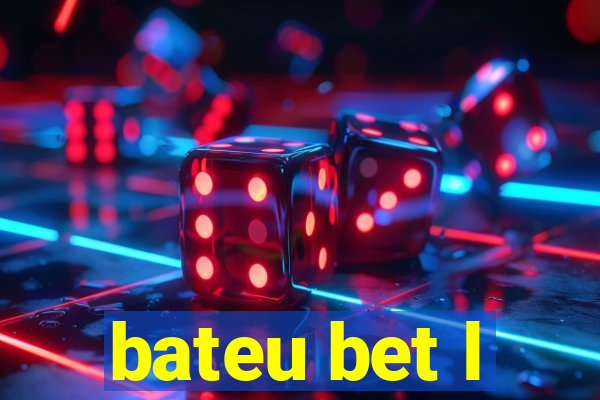 bateu bet l